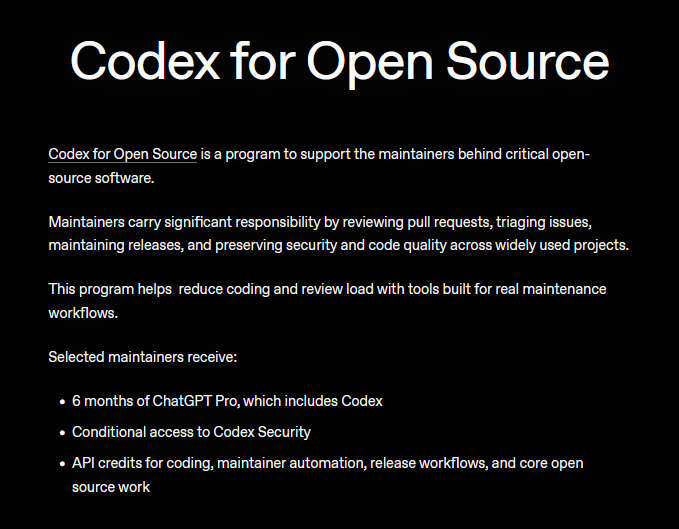 Codex for Open Source活动，开源项目维护者可获得ChatGPT Pro 6 个月免费使用期，包括 Codex